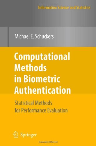 Computational Methods In Biometric Authentication Statistical Methods For Performance Evaluation 1st Edition Michael E Schuckers Auth