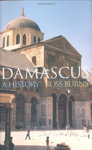 Damascus A History Ross Burns