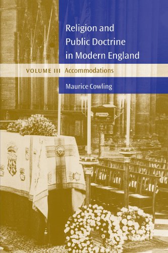 Religion And Public Doctrine In Modern England Volume 3 Accommodations Maurice Cowling