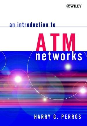 An Introduction To Atm Networks 1st Edition Harry G Perros