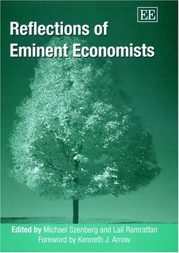 Reflections Of Eminent Economists Michael Szenberg Lall Ramrattan