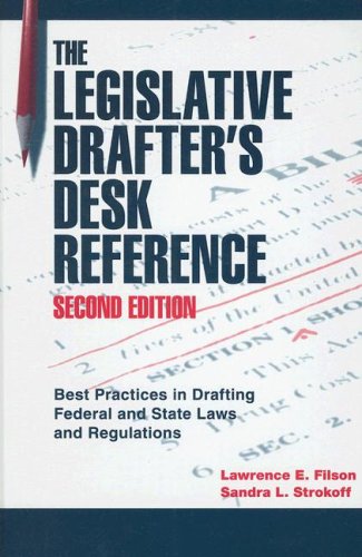 Legislative Drafters Desk Reference 2nd Edition Lawrence E Filson