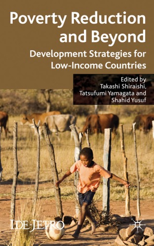 Poverty Reduction And Beyond Development Strategies For Lowincome Countries Takashi Shiraishi
