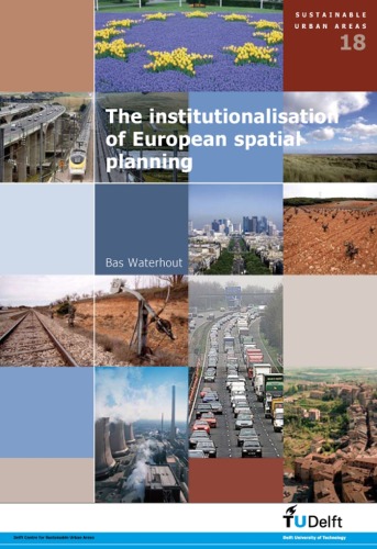 The Institutionalisation Of European Spatial Planning Sustainable Urban Areas B Waterhout
