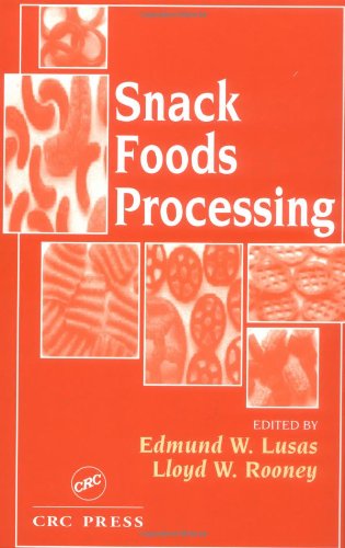 Snack Foods Processing 1st Edition Edmund W Lusas Lloyd W Rooney