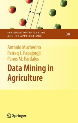 Data Mining In Agriculture 1st Edition Antonio Mucherino Petraq J Papajorgji