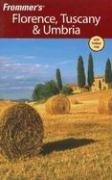 Frommers Florence Tuscany Umbria 2008 Frommers Complete 6th Edition 6th Edition John Moretti