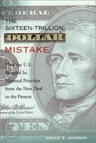 The Sixteentrilliondollar Mistake Bruce S Jansson