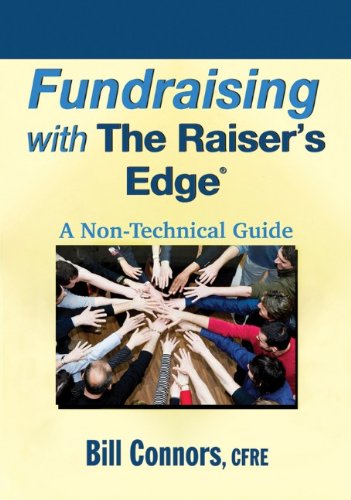 Fundraising With The Raisers Edge A Nontechnical Guide 1st Edition Bill Connors