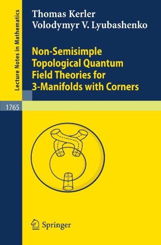 Nonsemisimple Topological Quantum Field Theories For 3manifolds With Corners 1st Edition Thomas Kerler