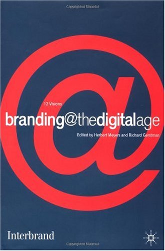 Branding The Digital Age Herbert M Meyers Richard Gerstman