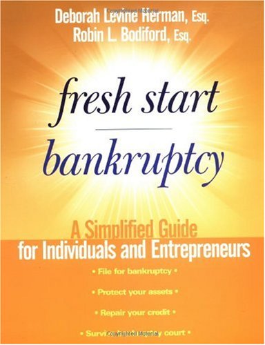 Fresh Start Bankruptcy A Simplified Guide For Individuals And Entrepreneurs 1st Edition Deborah Levine Herman