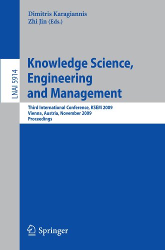 Knowledge Science Engineering And Management Third International Conference Ksem 2009 Vienna Austria November 2527 2009 Proceedings 1st Edition John Mylopoulos Auth