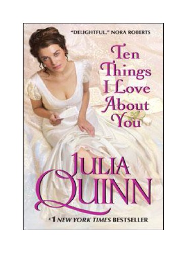 Ten Things I Love About You Bevelstoke Book 3 Julia Quinn