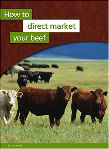 How To Direct Market Your Beef Jan Holder
