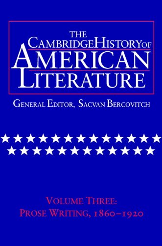 Cambridge History Of American Literature Vol 3 Prose Writing 18601920 The Cambridge History Of American Literature Sacvan Bercovitch