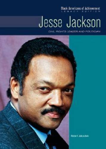 Jesse Jackson Civil Rights Leader And Politician Black Americans Of Achievement Robert E Jakoubek
