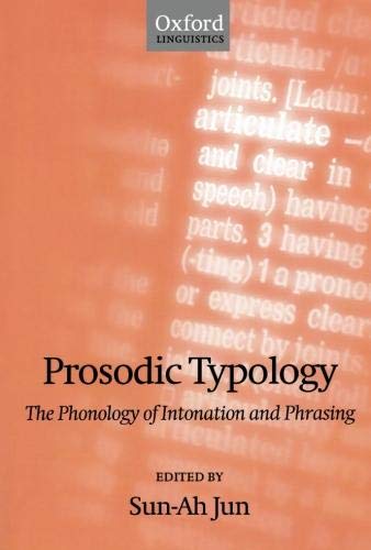 Prosodic Typology The Phonology Of Intonation And Phrasing With Cdrom New Edition Sunah Jun
