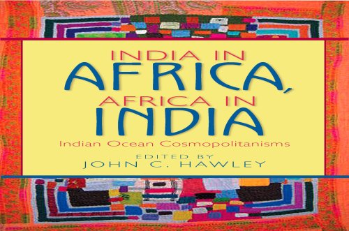 India In Africa Africa In India Indian Ocean Cosmopolitanisms John C Hawley