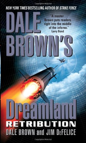 Retribution Dale Browns Dreamland Dale Brown Jim Defelice