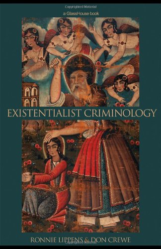 Existentialist Criminology 1st Edition Don Crewe