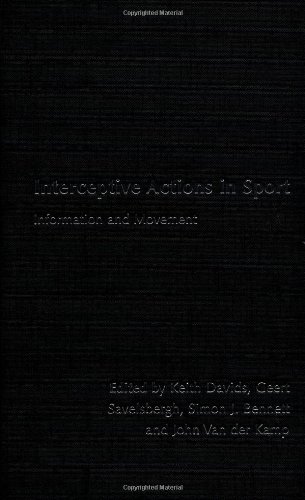 Interceptive Actions In Sport Information And Movement 1st Edition Keith Davids