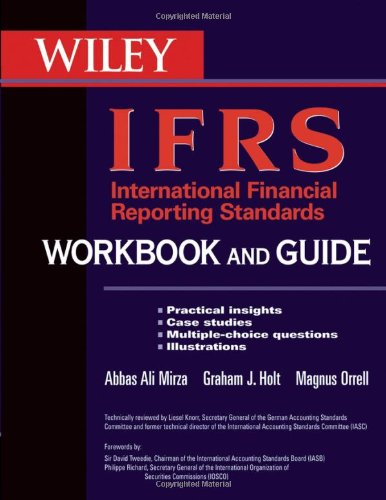 International Financial Reporting Standards Ifrs Workbook And Guide Practical Insights Case Studies Multiplechoice Questions Illustrations Workbook Abbas Ali Mirza