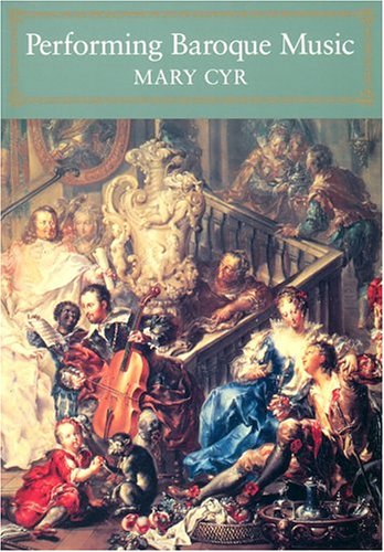 Performing Baroque Music Mary Cyr