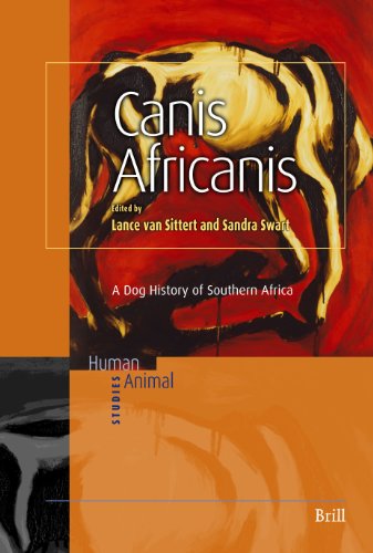 Canis Africanis A Dog History Of Southern Africa Lance Van Sittert Sandra Swart