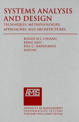 Systems Analysis And Design Techniques Methodologies Approaches And Architectures Advances In Management Information Systems 1st Edition Roger H L Chiang