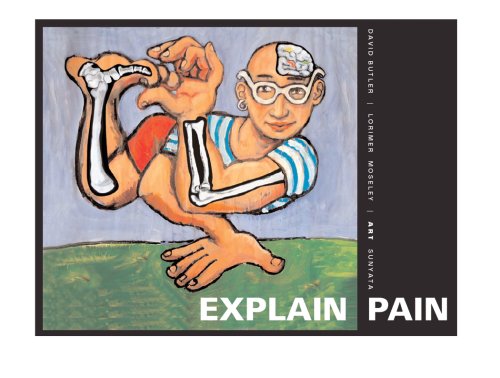 Explain Pain 1st Edition David Butler Pt And Dr Lorimer Moseley