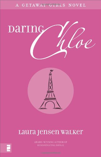 Daring Chloe A Getaway Girls Laura Jensen Walker