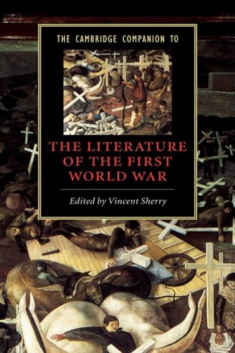 The Cambridge Companion To The Literature Of The First World War Cambridge Companions To Literature Vincent Sherry