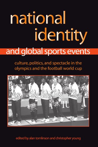 National Identity And Global Sports Events Culture Politics And Spectacle In The Olympics And The Football World Cup Alan Tomlinson