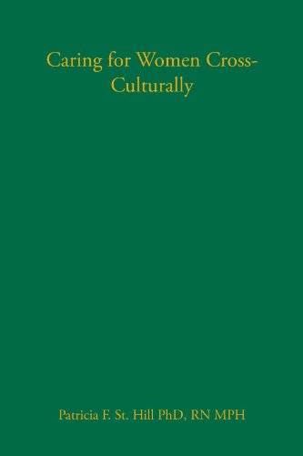 Caring For Women Crossculturally 1st Edition Patricia Hill Juliene Lipson