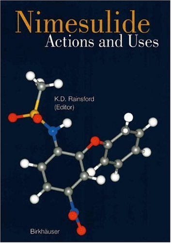 Nimesulide Actions And Uses 1st Edition Kim D Rainsford Editor