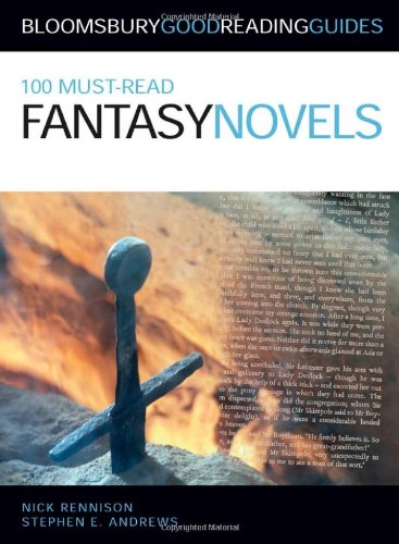 100 Mustread Fantasy Novels Nick Rennison Stephen E Andrews