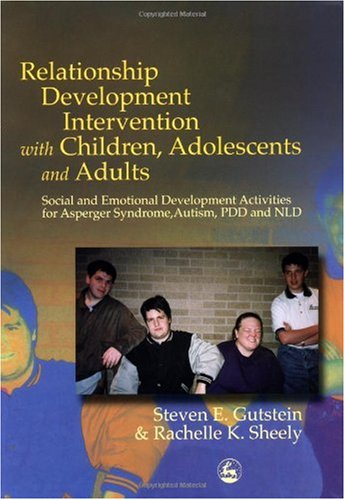 Relationship Development Intervention With Children Adolescents And Adults 1st Edition Steven E Gutstein