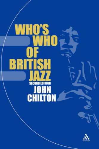 Whos Who Of British Jazz 2nd Edition Bayou 2nd Edition John Chilton
