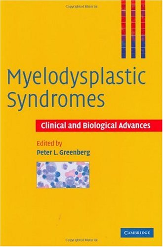 Myelodysplastic Syndromes Clinical And Biological Advances 1st Edition Peter L Greenberg