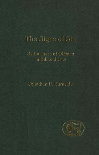 The Signs Of Sin Seriousness Of Offence In Biblical Law Jsot Supplement Jonathan P Burnside
