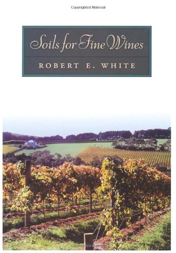 Soils For Fine Wines Robert E White