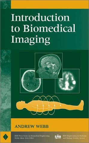 Introduction To Biomedical Imaging Ieee Press Series On Biomedical Engineering 1st Edition Andrew G Webb