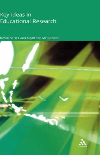 Key Ideas In Educational Research Continuum Research Methods Series David Scott