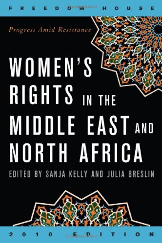 Womens Rights In The Middle East And North Africa Progress Amid Resistance Sanja Kelly