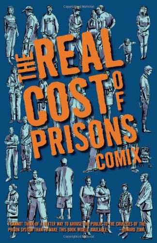 The Real Cost Of Prisons Comix Pm Press Craig Gilmore
