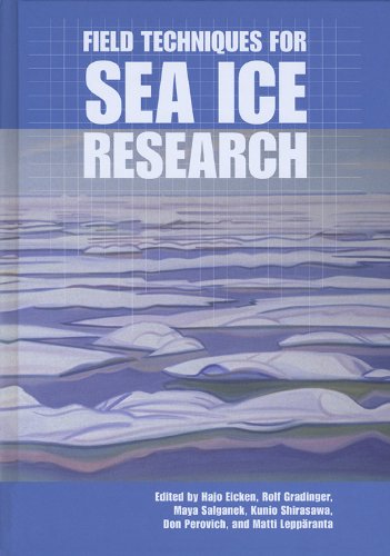 Field Techniques For Sea Ice Research Hardvdr Hajo Eicken Rolf Gradinger