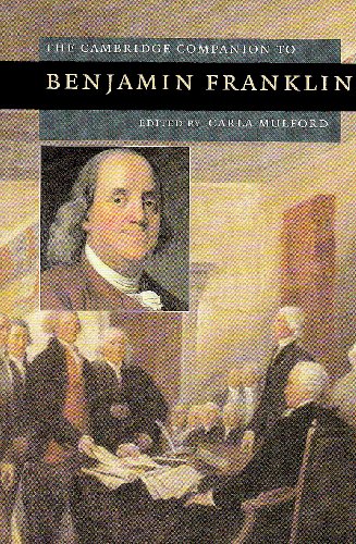 The Cambridge Companion To Benjamin Franklin Carla Mulford