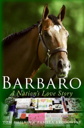 Barbaro A Nations Love Story First Edition Pamela K Brodowsky