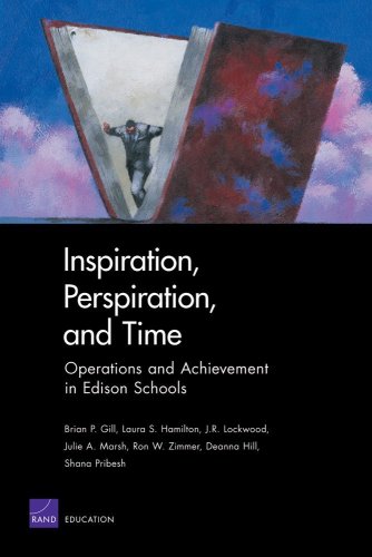 Inspiration Perspiration And Time Operations And Achievement In Edison Schools Laura S Hamilton J R Lockwood Julie A Marsh Ron W Zimmer Deanna Hill Shana Pribesh